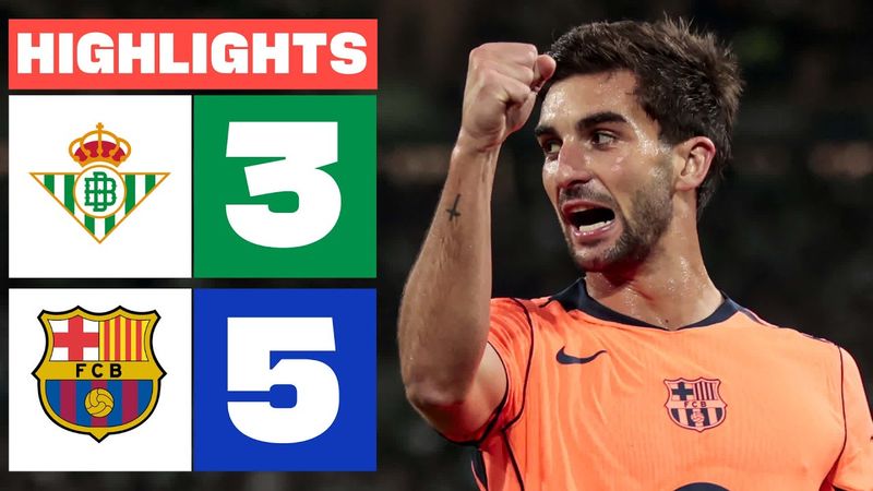 REAL BETIS 3 - 5 FC BARCELONA | HIGHLIGHTS LALIGA EA SPORTS