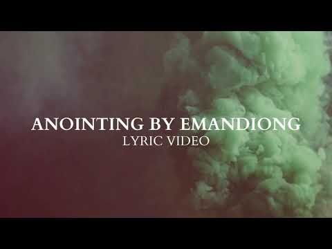 EMANDIONG - ANOINTING (Official Lyric Video)