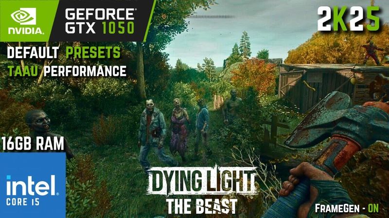 Dying Light: The Beast | GTX 1050 2GB with Core i5 3470 & 16GB Ram