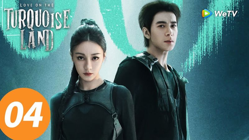 المسلسل الصيني "الحب على الأرض الفيروزية"｜الحلقة 04｜Love on the Turquoise Land｜WeTV