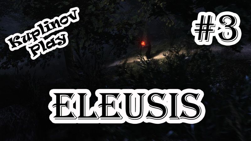 ELEUSIS Прохождение ► ВЕЛИКИЙ МЕДВЕЖАТНИК! ► #3