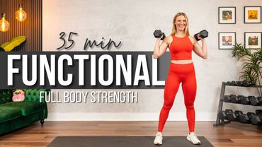 35 min. Functional FULL BODY Strength Training
