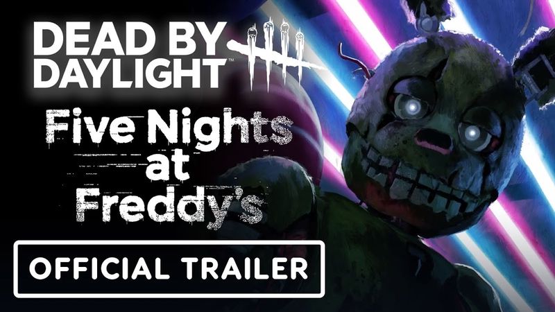 Dead by Daylight x Five Nights at Freddy’s - Official Trailer