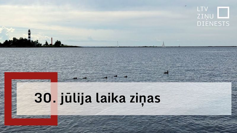 30. jūlija laika ziņas