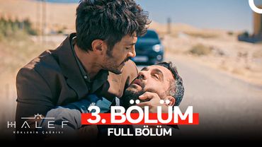 Halef: Köklerin Çağrısı 3. Bölüm