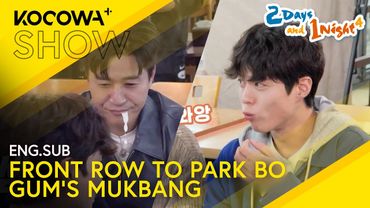 Park Bo Gum's Mukbang Starts Now! 😋 | 2 Days And 1 Night 4 EP275 | KOCOWA+