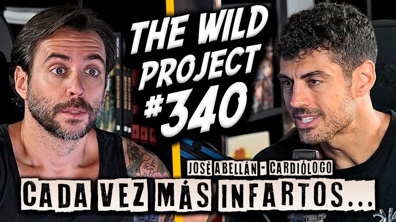 The Wild Project #340 - José Abellán (Cardiólogo) | ¿La Creatina daña al corazón?, Cardio VS Fuerza