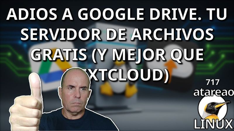717 - Adios a Google Drive. Tu servidor de archivos GRATIS (y mejor que NextCloud)