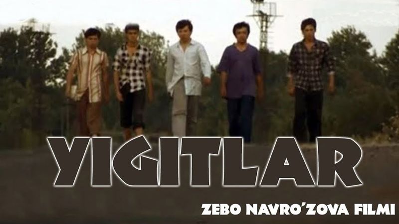 Yigitlar o'zbek film   Йигитлар узбекфильм 2008