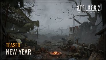 S.T.A.L.K.E.R. 2: Heart of Chornobyl — New Year Teaser