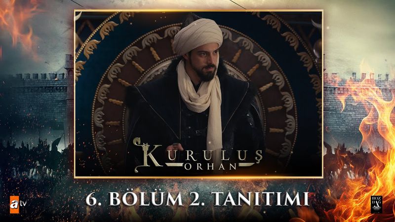 Kuruluş Orhan | 6. Bölüm 2. Tanıtımı