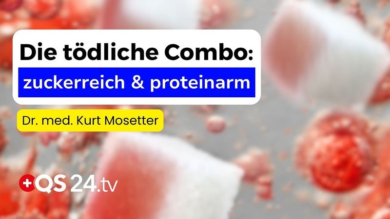 Zucker macht krank – aber Proteinmangel bringt dich um! | Dr. med. Kurt Mosetter | QS24 Gremium