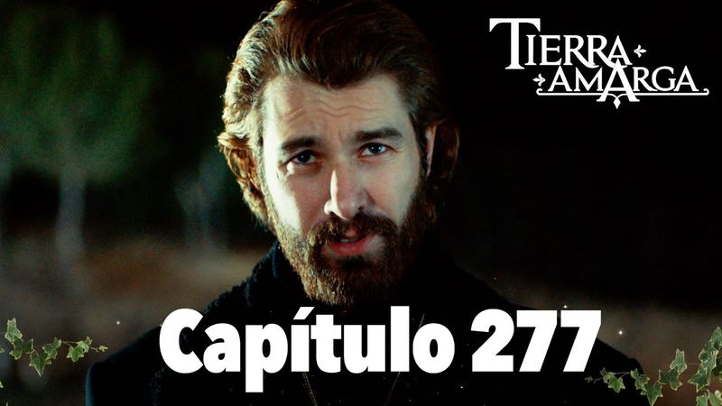 Tierra Amarga - Capítulo 277