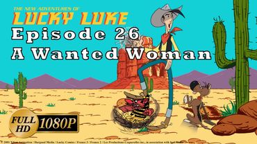 [HD] Lucky Luke - The New Adventures - Ep. 26: A Wanted Woman [1080p]