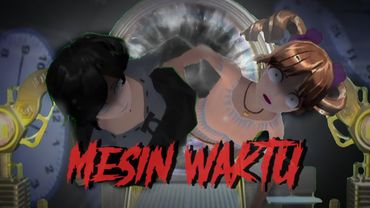 MESIN WAKTU || HORROR MOVIE SAKURA SCHOOL SIMULATOR