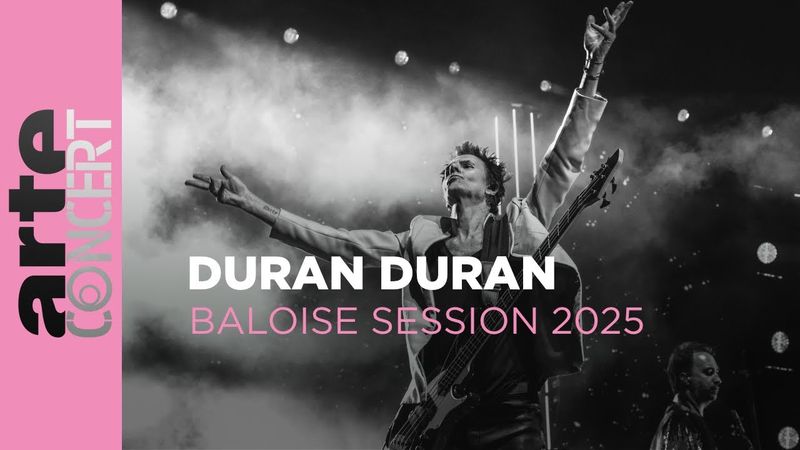 Duran Duran - Baloise Session 2025 - ARTE Concert