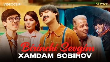 Xamdam Sobirov - Birinchi Sevgim (Official Music Video)