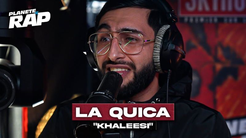 [EXCLU] La Quica - Khaleesi #PlanèteRap
