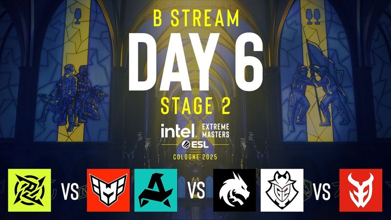 IEM Cologne 2025 - Day 6 - Stream B - FULL SHOW