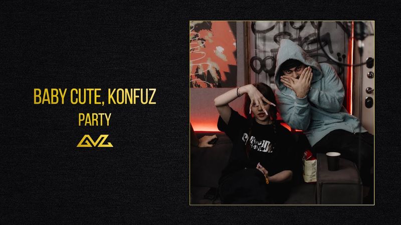 Baby Cute, Konfuz — Party (Official Audio)