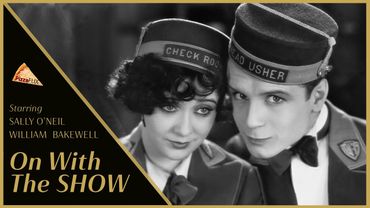 On With the Show (1929) SALLY O'NEIL 🍕BETTY COMPSON 🍕 BACKSTAGE MUSICAL
