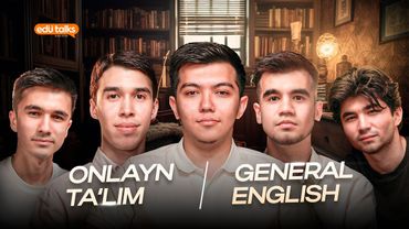 Online ta'lim - General English | Edu Talks