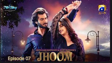 Jhoom Episode 07 |