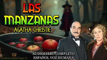 AGATHA CHRISTIE AUDIOLIBRO COMPLETO ESPAÑOL. LAS MANZANAS. VOZ HUMANA.