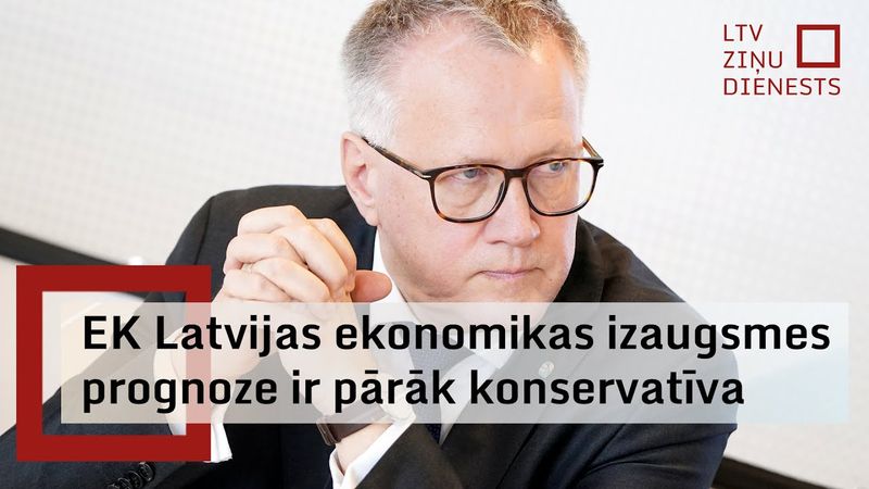 Finanšu ministrs: Eiropas Komisijas prognoze par Latvijas ekonomiku ir pārāk konservatīva