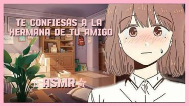 Te confiesas a la hermana menor de tu mejor amigo❣|ASMR|Roleplay 🍮🥄