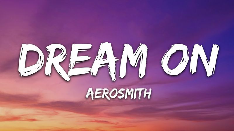 Aerosmith - Dream On (Lyrics)