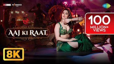 Aaj Ki Raat - 8K Video | Stree 2 | Tamannaah Bhatia, Rajkummar Rao, Sachin-Jigar, Madhubanti B,Divya