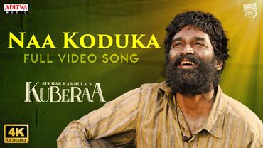 Naa Koduka Full Video Song | Kuberaa | Nagarjuna | Dhanush | Rashmika | Sekhar Kammula | DSP