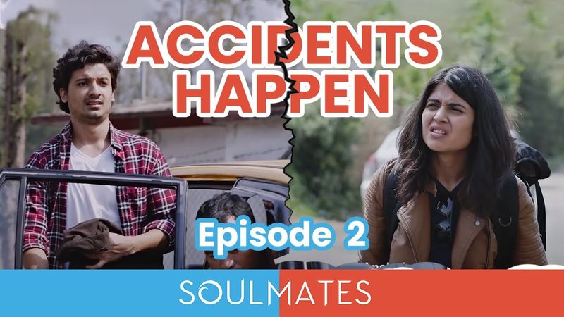 Soulmates | Ep. 02 | Accidents Happen | Love Story | Mini Web Series | The Zoom Studios Exclusive