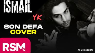 İsmail YK - Son Defa (COVER) 2025 (AI Versiyon)