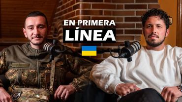 #10 Un ESPAÑOL en UCRANIA: lo que descubrí en el frente