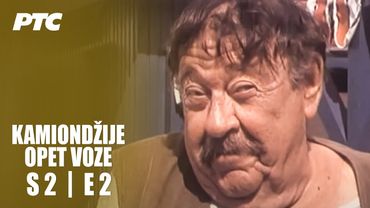 Kamiondžije opet voze | Epizoda 2 | "Zasluženi odmor" (domaća serija)