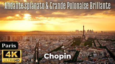 Chopin - Andante spianato & Grande Polonaise Brillante - (Paris 4K)