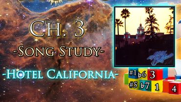 Building Chords - Ch. 3 | Part 3 (Song Study - "Hotel California")