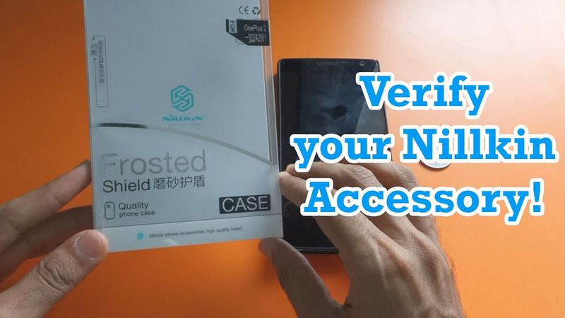 [How To] Verify if your NILLKIN case/accessory is ORIGINAL or FAKE!