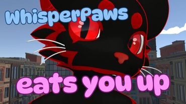 WhisperPaws Eats You~ (FURRY VORE ASMR VR)