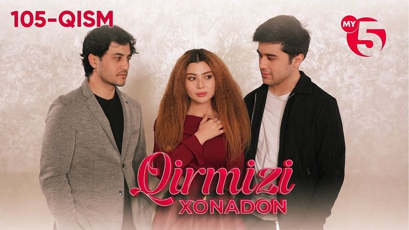 "Qirmizi xonadon" yoxud "Qalbim o'g'risi" 105-qism (milliy serial)