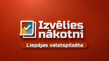 "Izvēlies nākotni!" Priekšvēlēšanu debates – Liepājas valstspilsēta