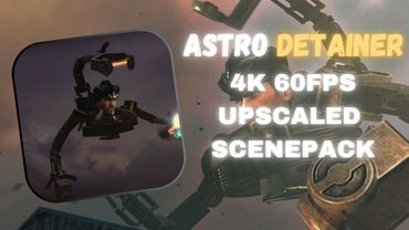 Astro Detainer Scenepack - 4K 60FPS