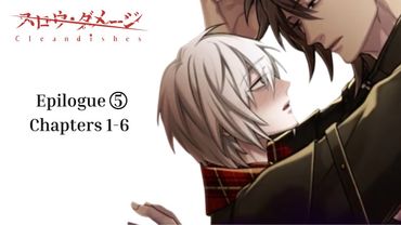 Slow Damage: Clean Dishes | Epilogue ⑤ | Chapters 1-6 | Video and ENG translation in description !