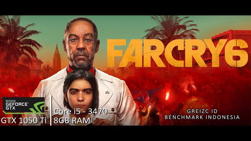 FAR CRY 6 | GTX 1050 Ti - i5-3470 - 8 GB RAM | Benchmark Indonesia