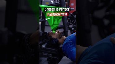 5 Steps To Perfect Flat Bench Press #bench