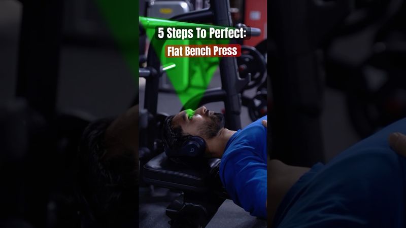 5 Steps To Perfect Flat Bench Press #bench