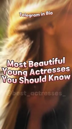 Most Beautiful Young Actresses you should know🖤🧡