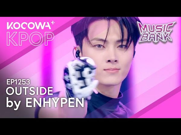 ENHYPEN - OUTSIDE | Music Bank EP1253 | KOCOWA+